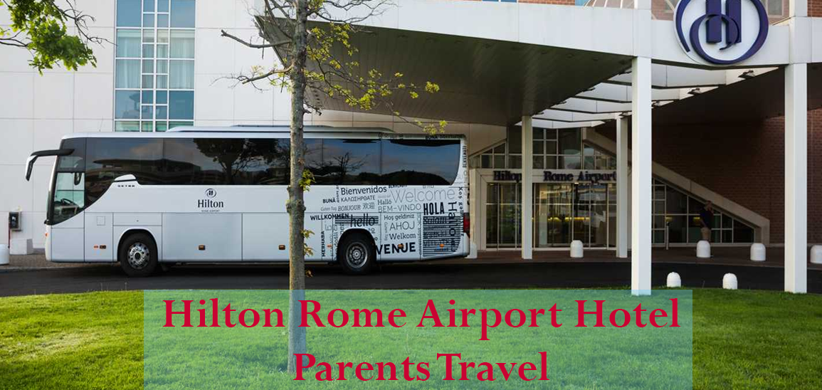 Hilton-Rome-Airport-Hotel-Parents-Travel